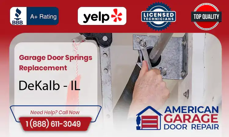 Garage Door Springs Replacement DeKalb - IL 