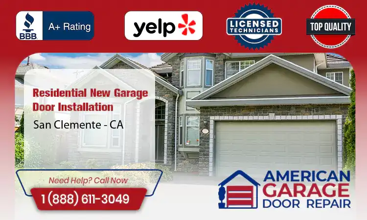 Residential New Garage Door Installation Services San Clemente - CA 